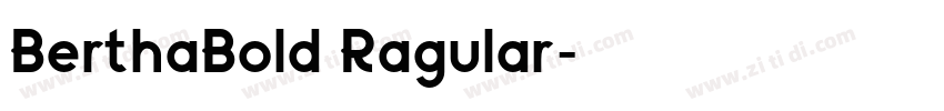 BerthaBold Ragular字体转换